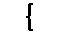 {F(Opening Brace)